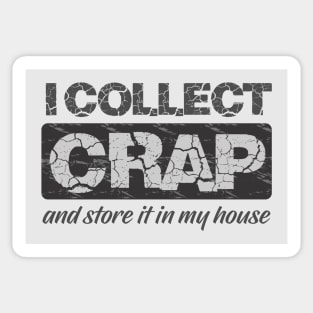 I Collect Crap Sticker